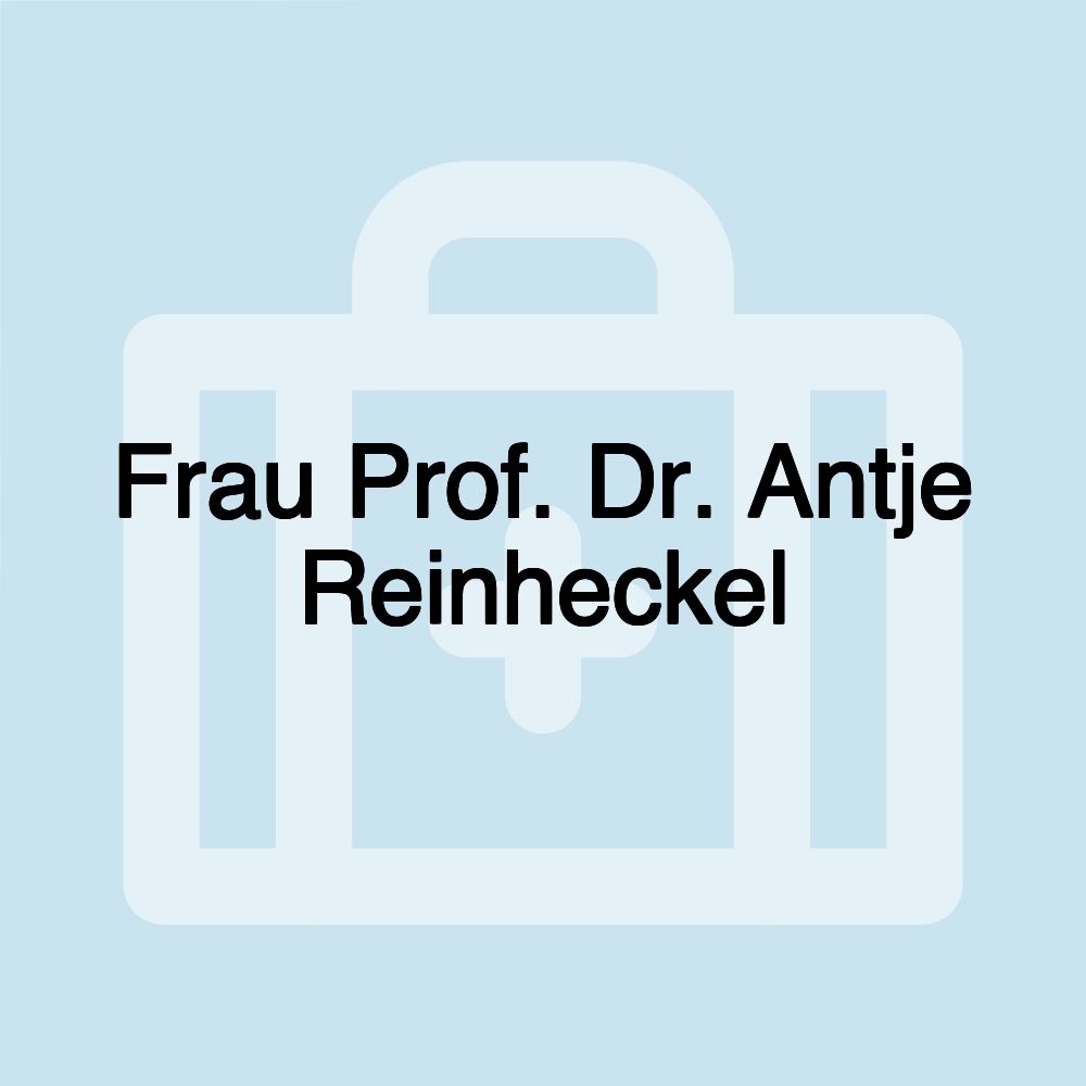 Frau Prof. Dr. Antje Reinheckel