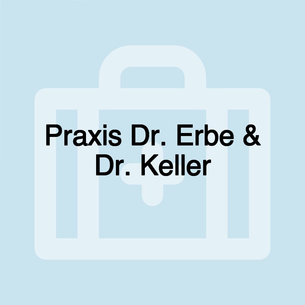 Praxis Dr. Erbe & Dr. Keller