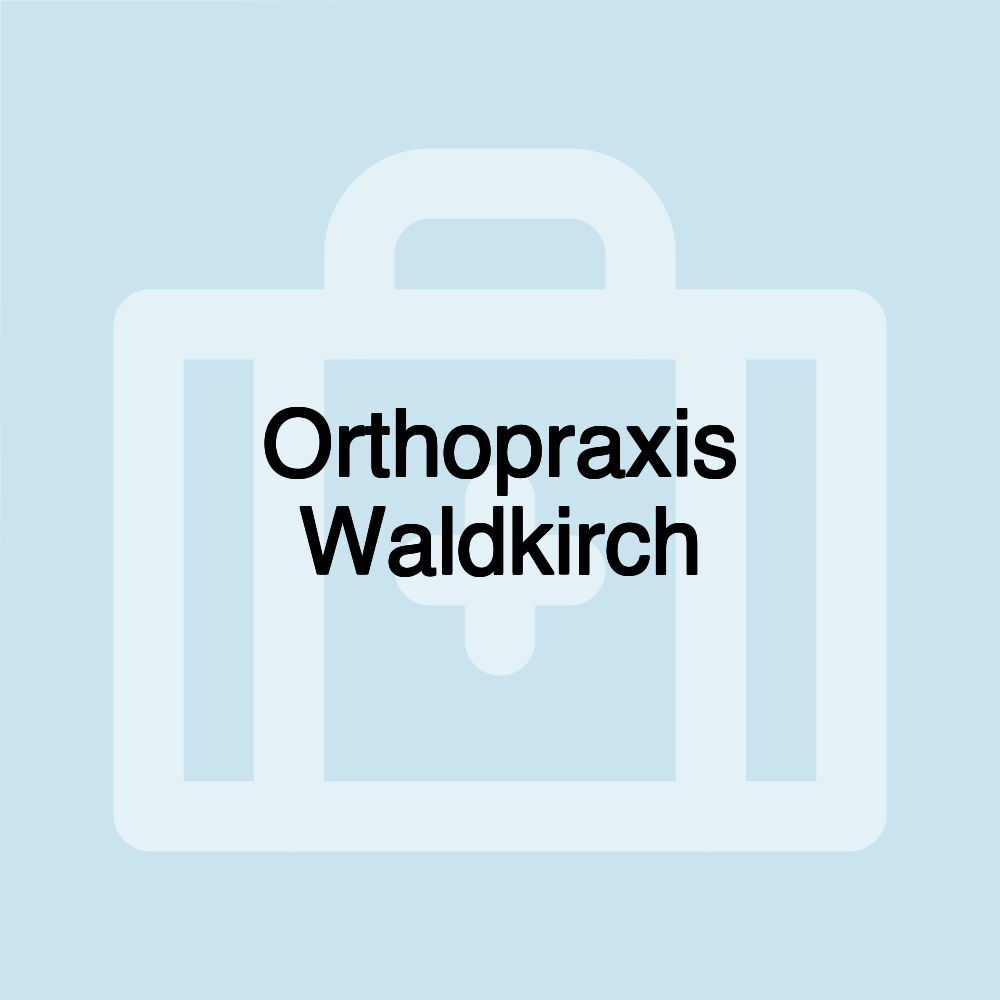 Orthopraxis Waldkirch