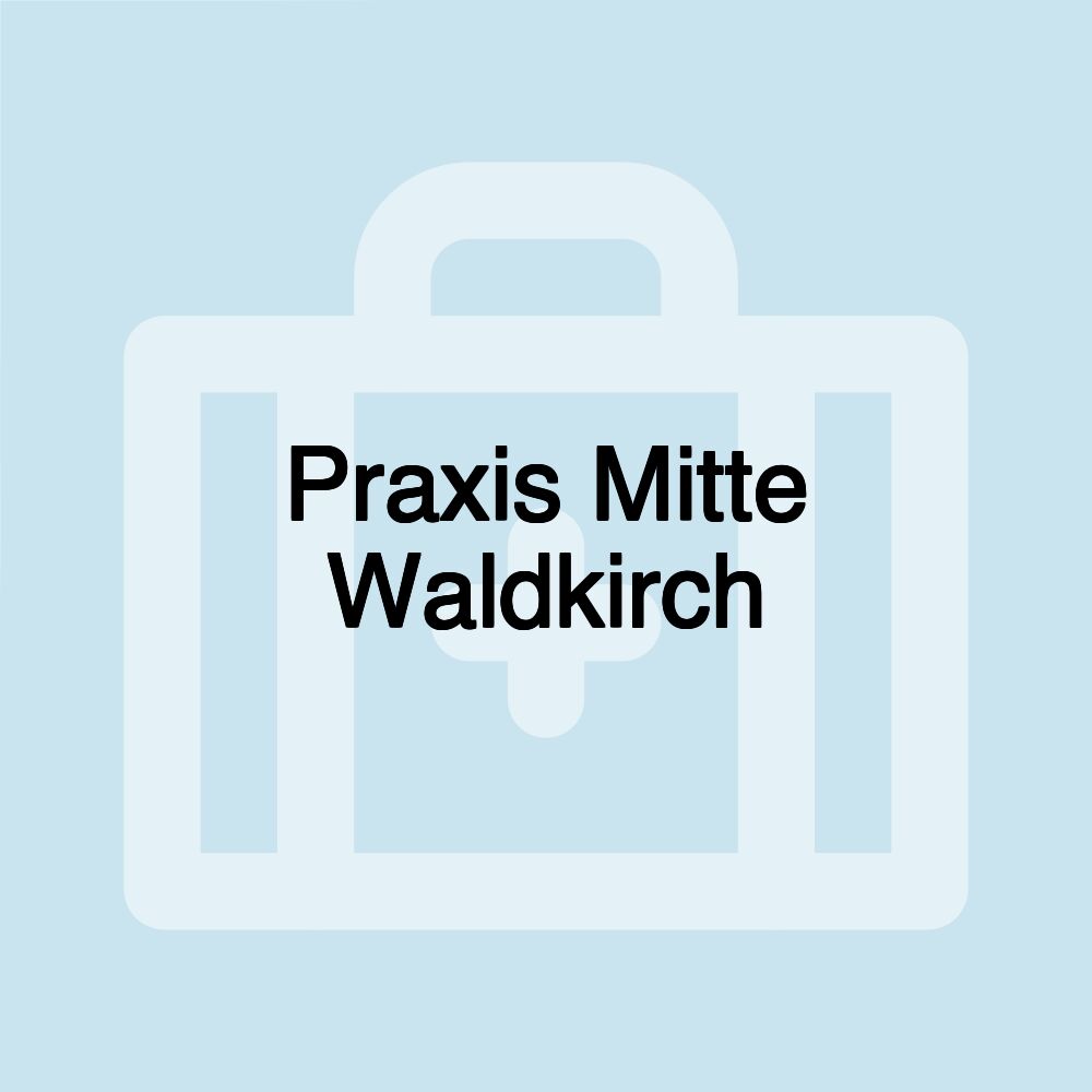 Praxis Mitte Waldkirch