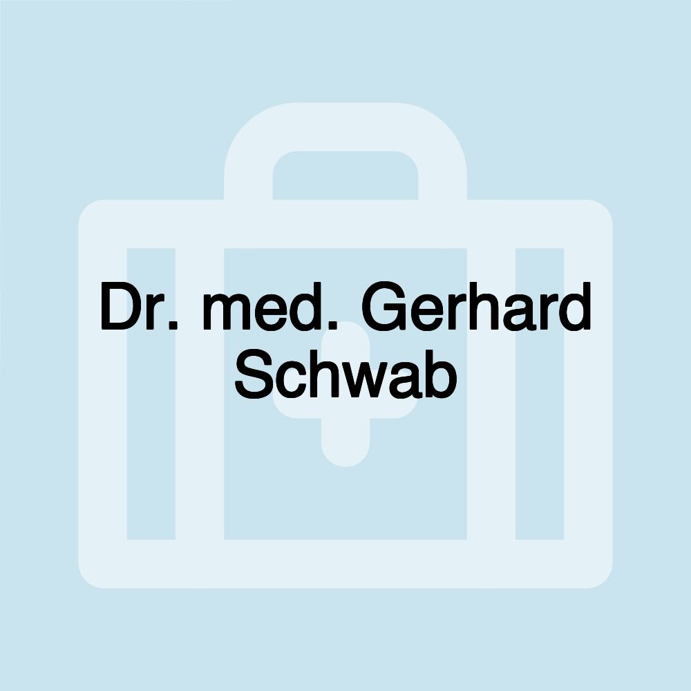 Dr. med. Gerhard Schwab