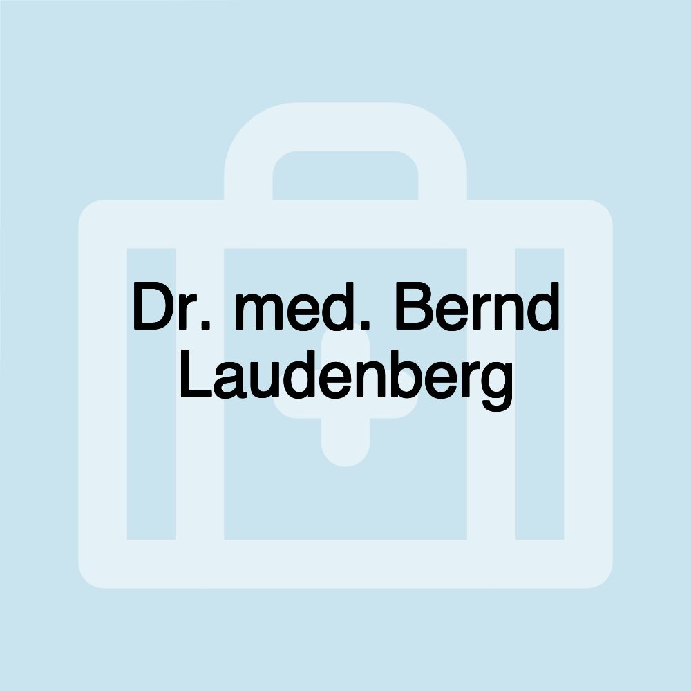 Dr. med. Bernd Laudenberg