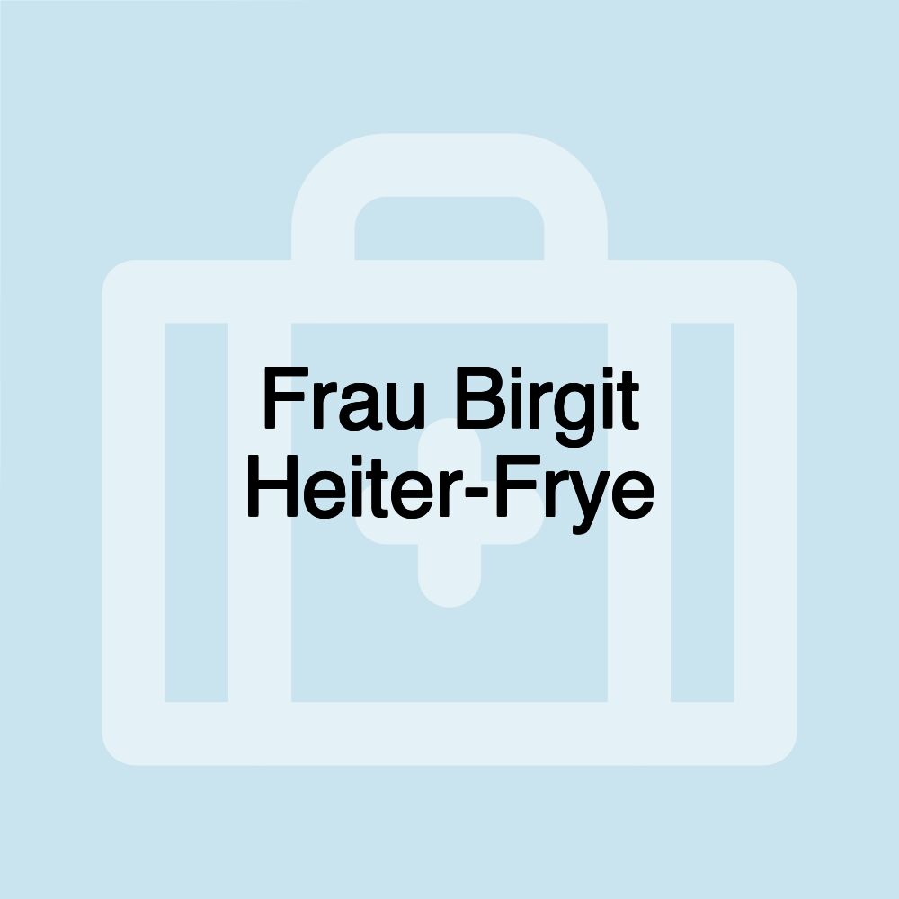 Frau Birgit Heiter-Frye