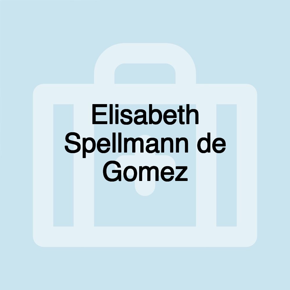 Elisabeth Spellmann de Gomez