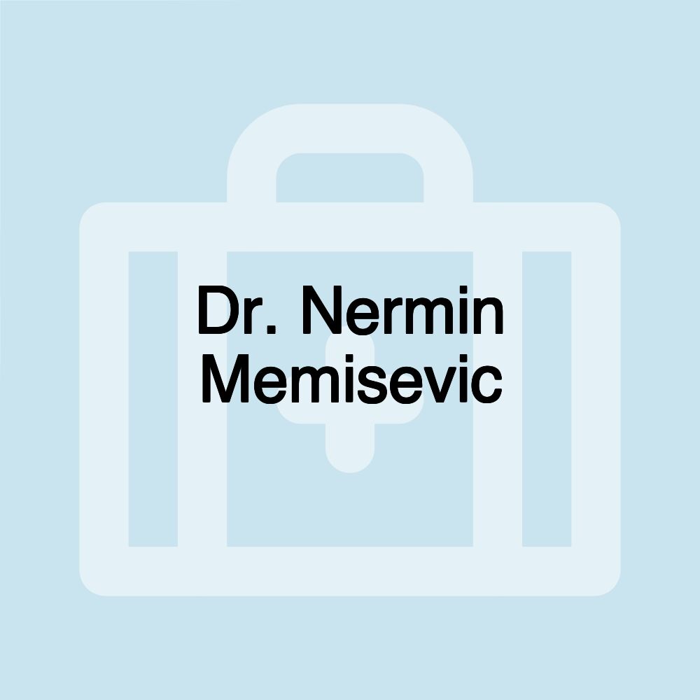 Dr. Nermin Memisevic