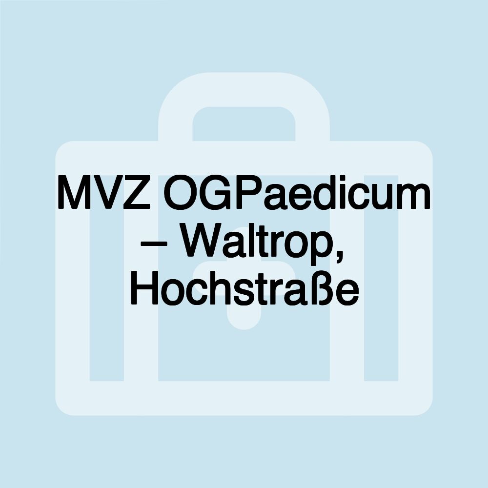 MVZ OGPaedicum – Waltrop, Hochstraße