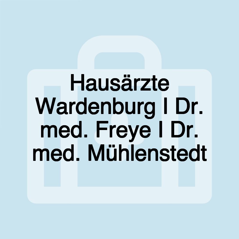 Hausärzte Wardenburg I Dr. med. Freye I Dr. med. Mühlenstedt