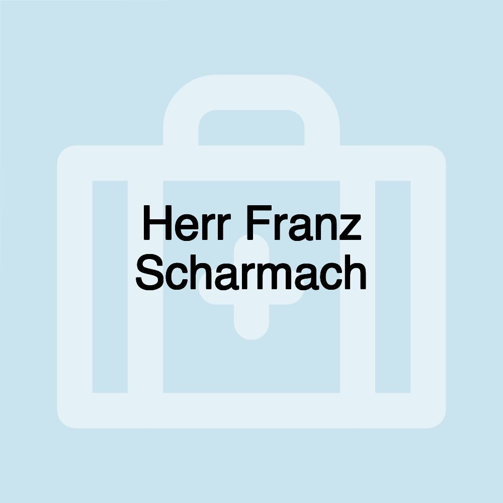 Herr Franz Scharmach