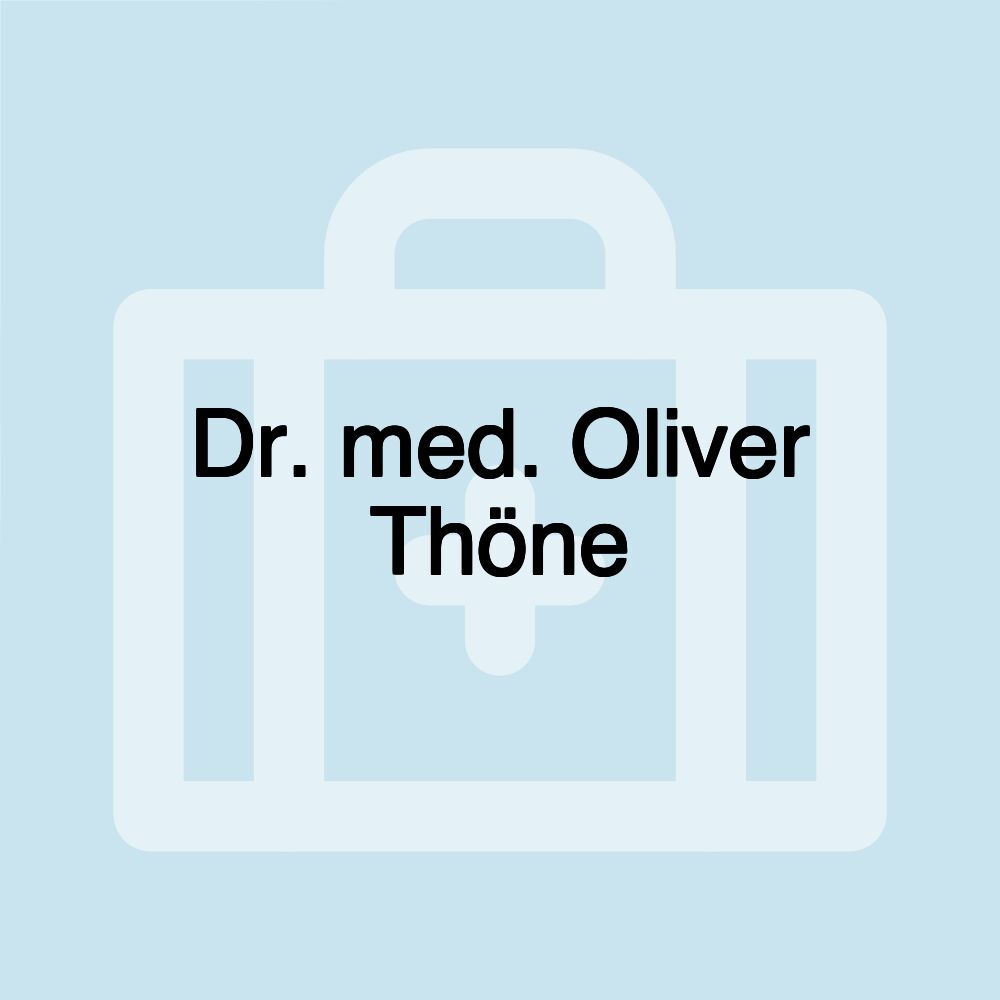 Dr. med. Oliver Thöne