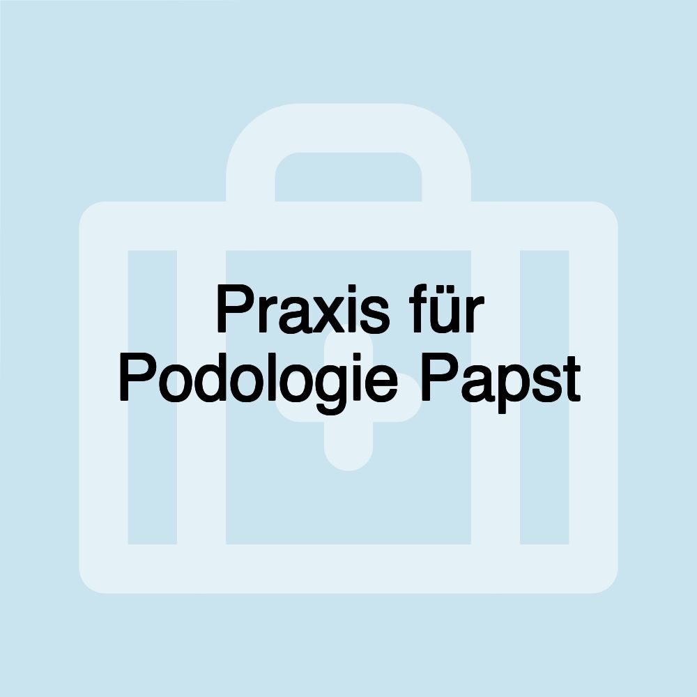 Praxis für Podologie Papst