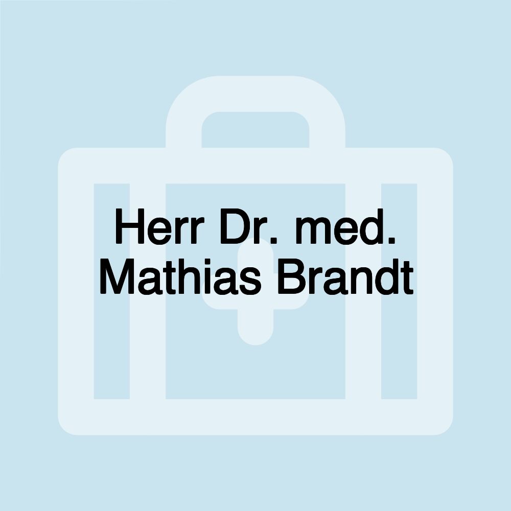 Herr Dr. med. Mathias Brandt