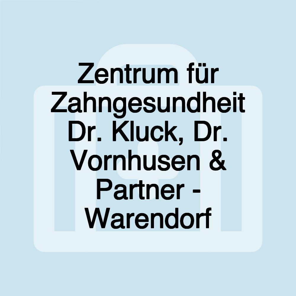 Zentrum für Zahngesundheit Dr. Kluck, Dr. Vornhusen & Partner - Warendorf