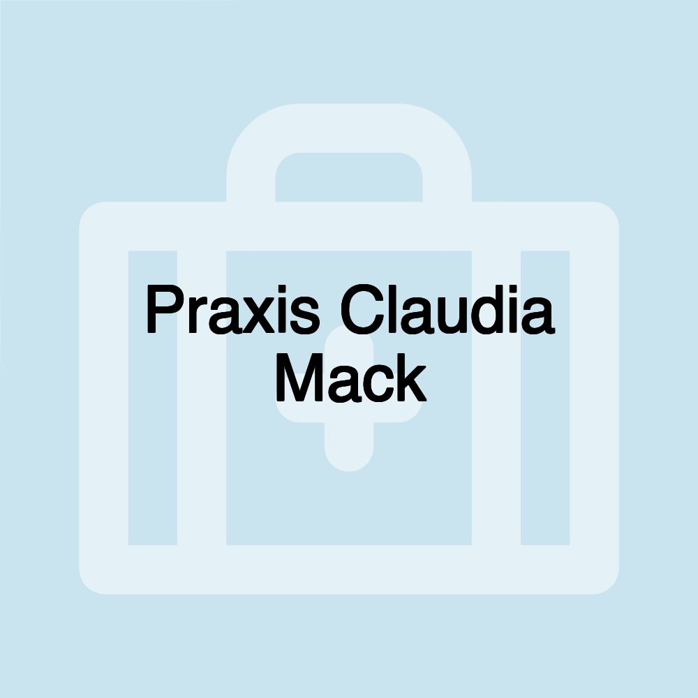 Praxis Claudia Mack