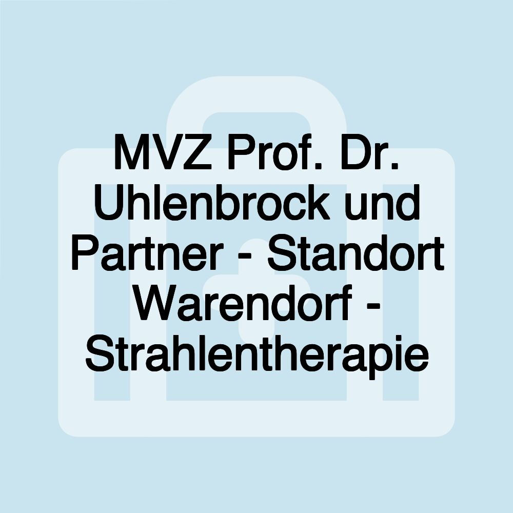 MVZ Prof. Dr. Uhlenbrock und Partner - Standort Warendorf - Strahlentherapie