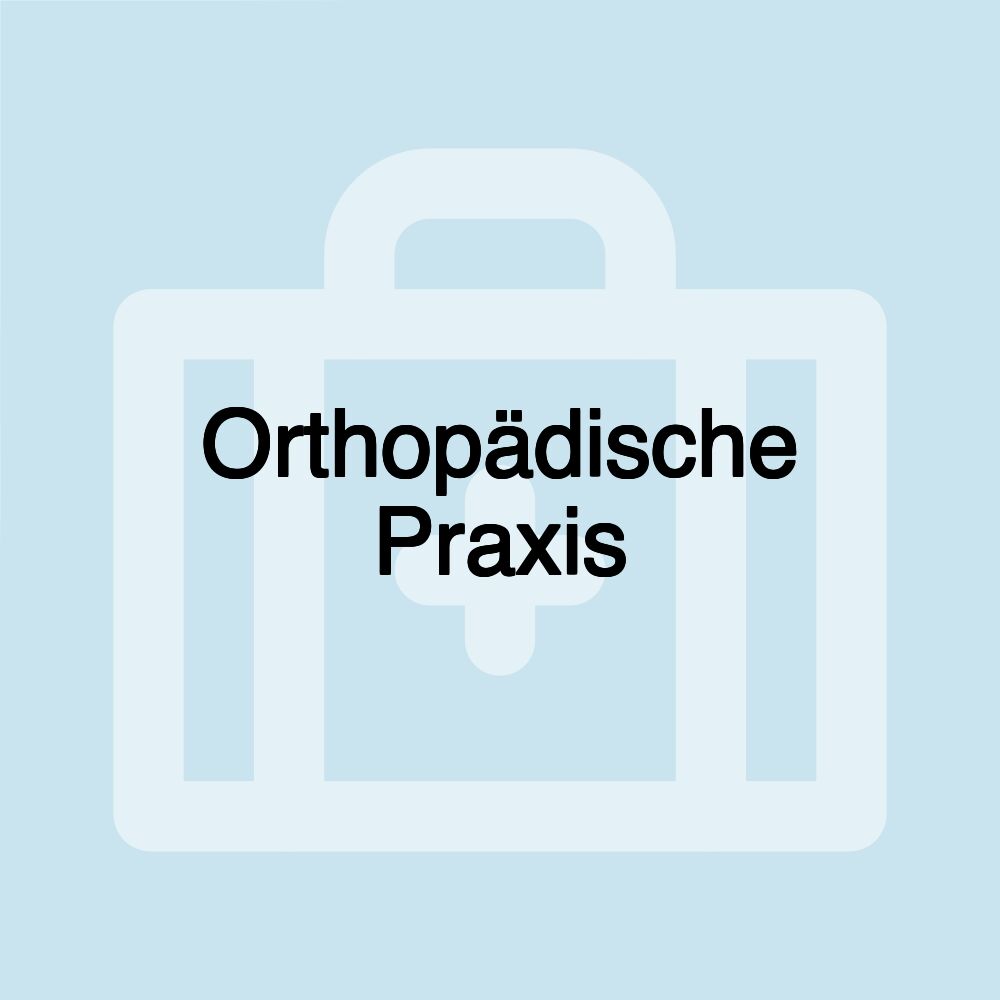 Orthopädische Praxis