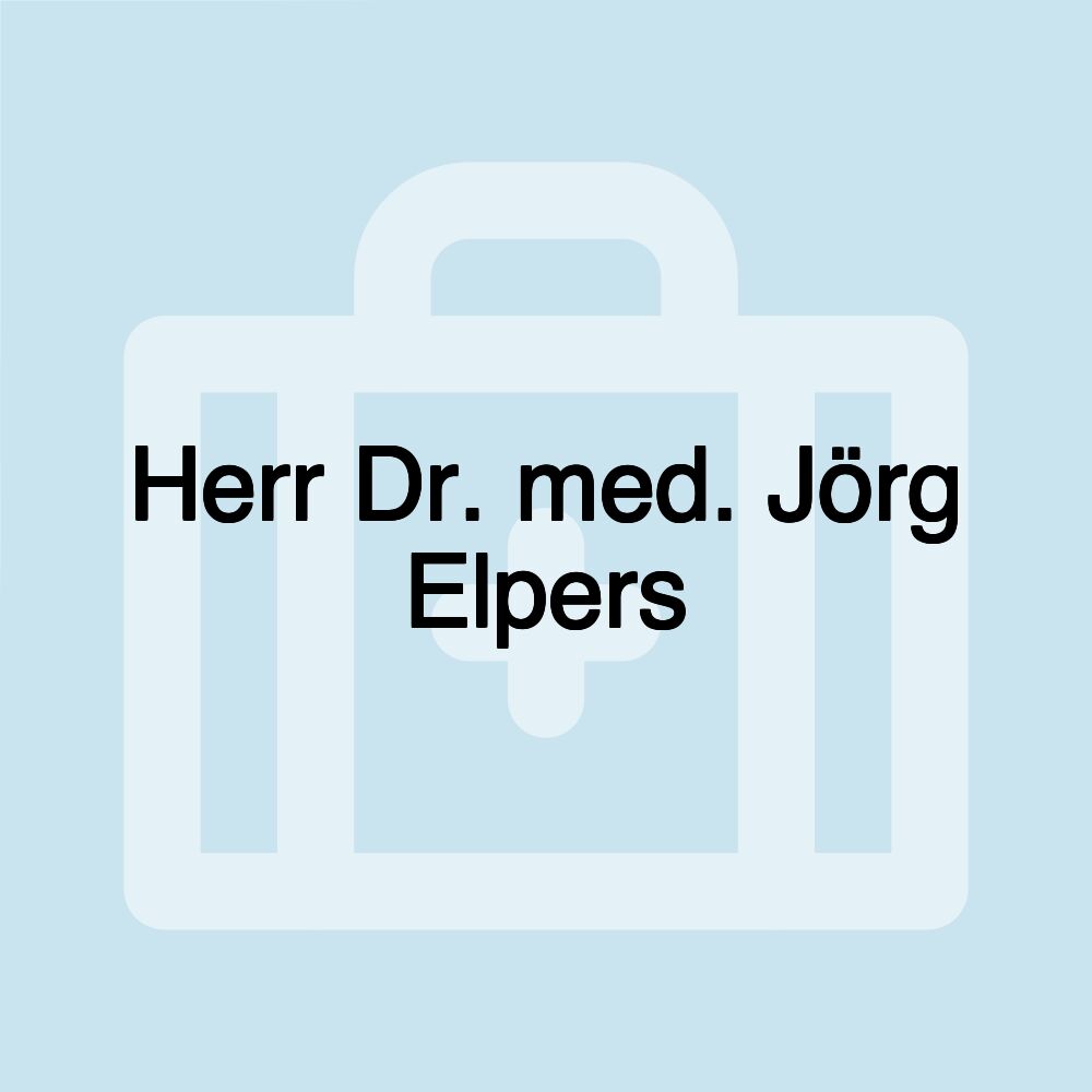 Herr Dr. med. Jörg Elpers