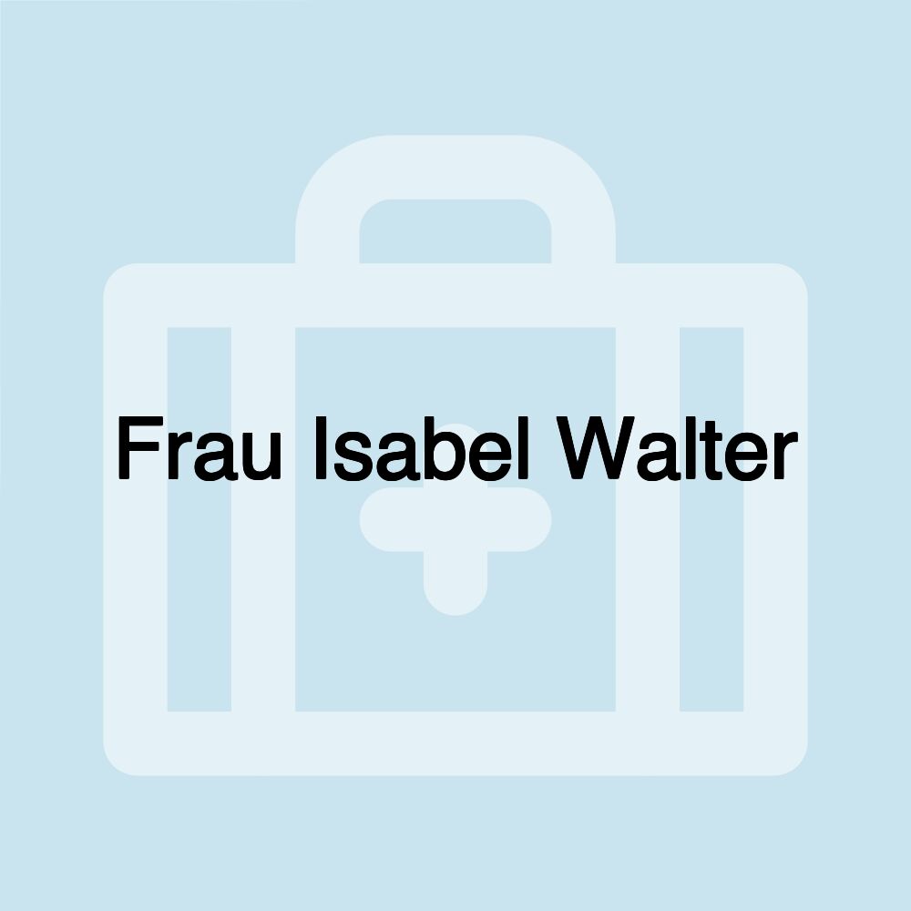 Frau Isabel Walter