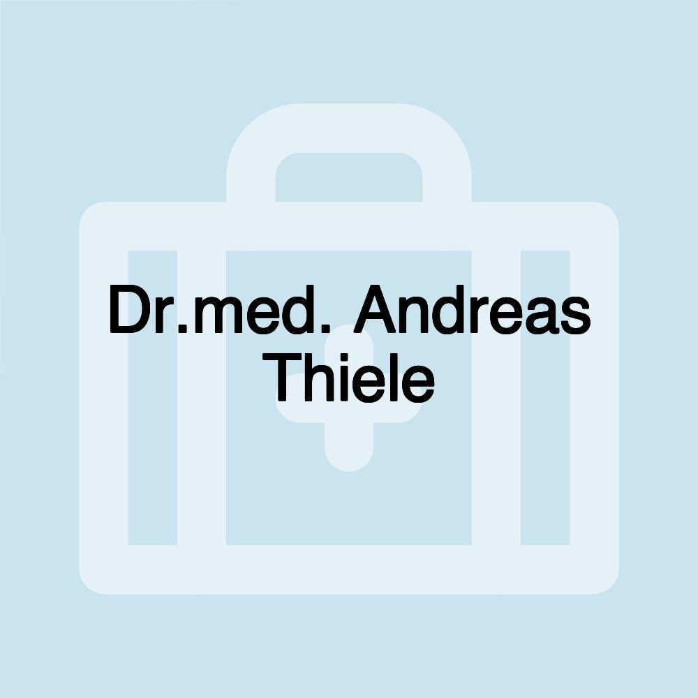 Dr.med. Andreas Thiele