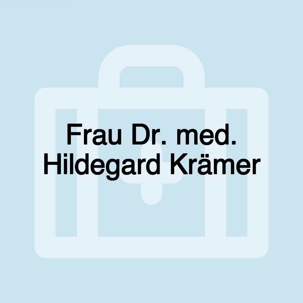 Frau Dr. med. Hildegard Krämer