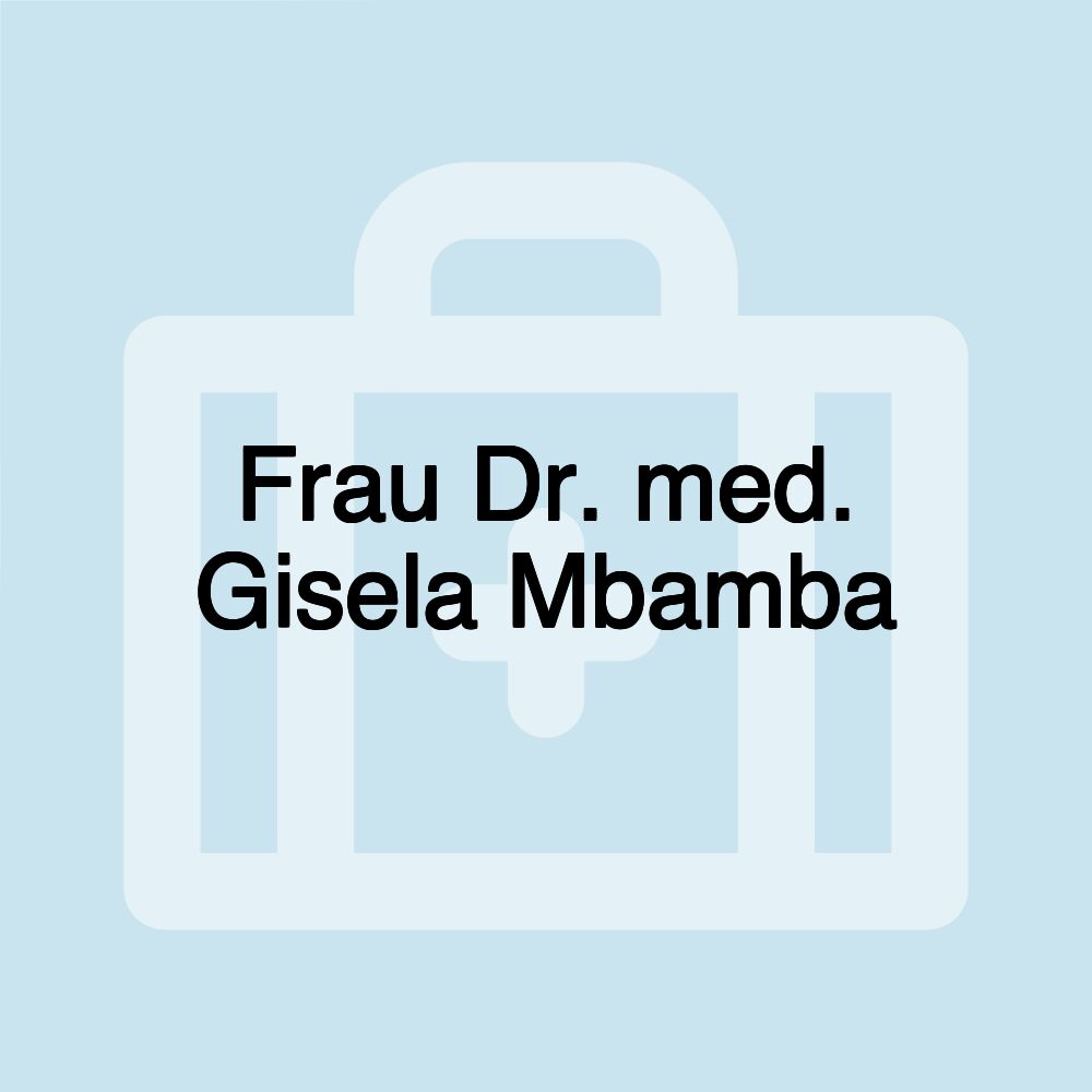 Frau Dr. med. Gisela Mbamba