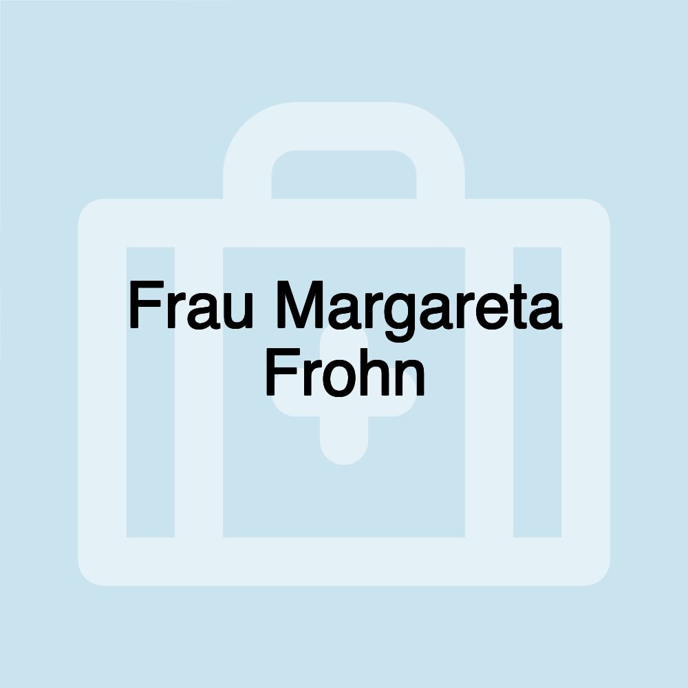 Frau Margareta Frohn