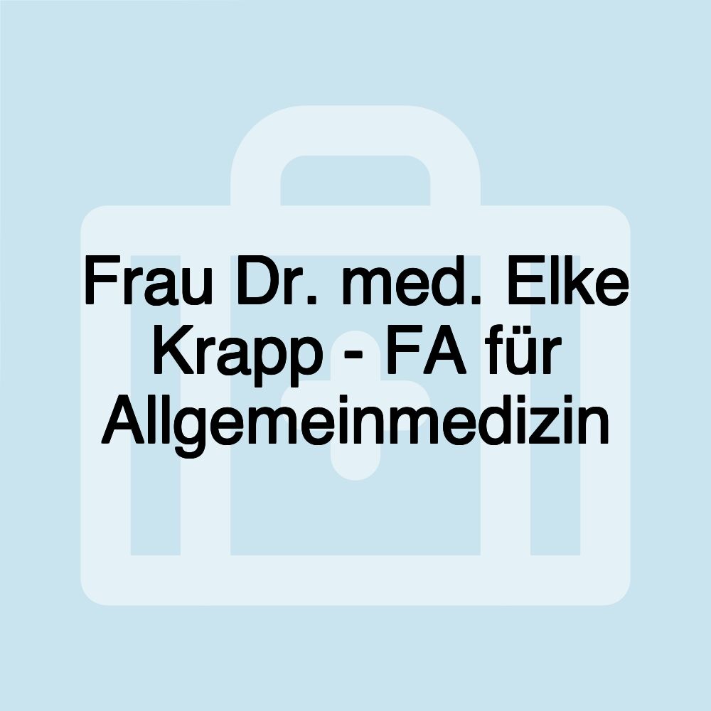 Frau Dr. med. Elke Krapp - FA für Allgemeinmedizin