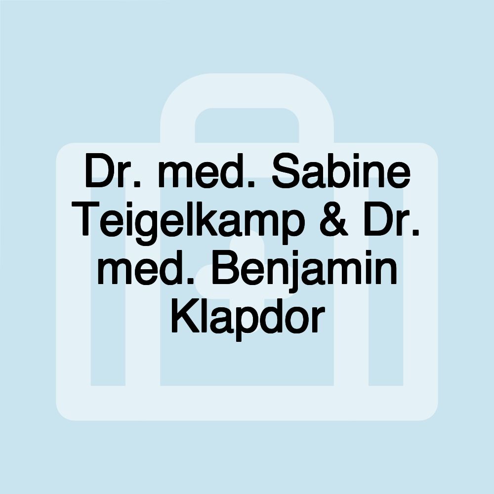 Dr. med. Sabine Teigelkamp & Dr. med. Benjamin Klapdor