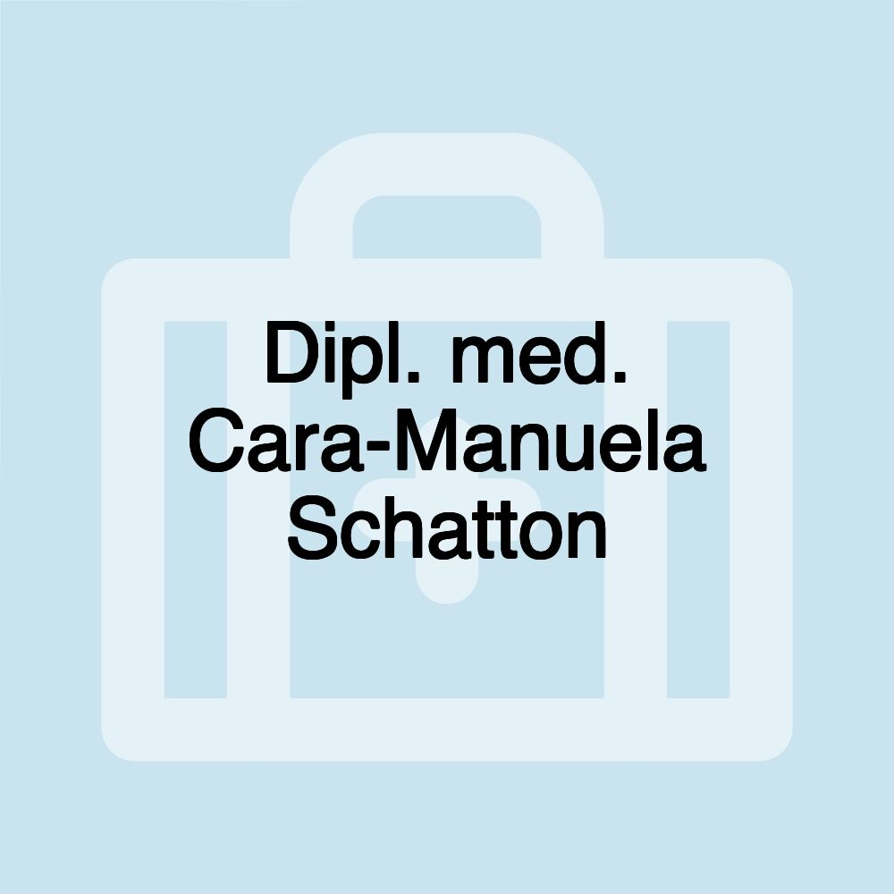 Dipl. med. Cara-Manuela Schatton