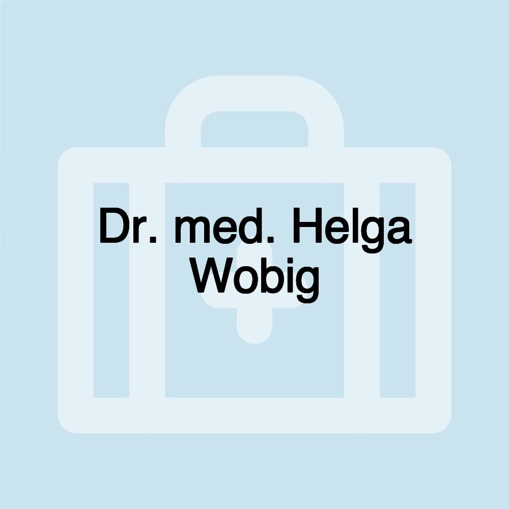 Dr. med. Helga Wobig