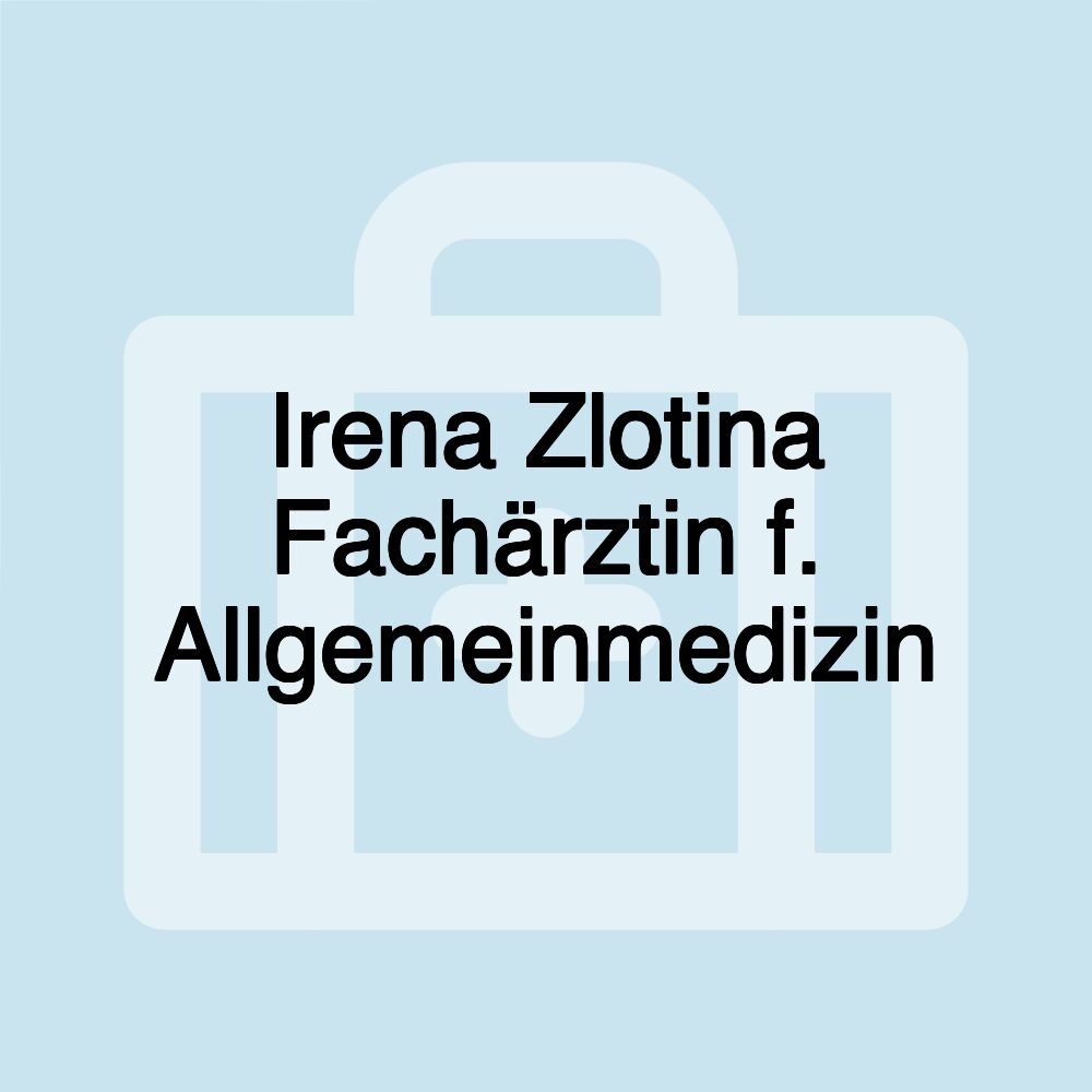 Irena Zlotina Fachärztin f. Allgemeinmedizin