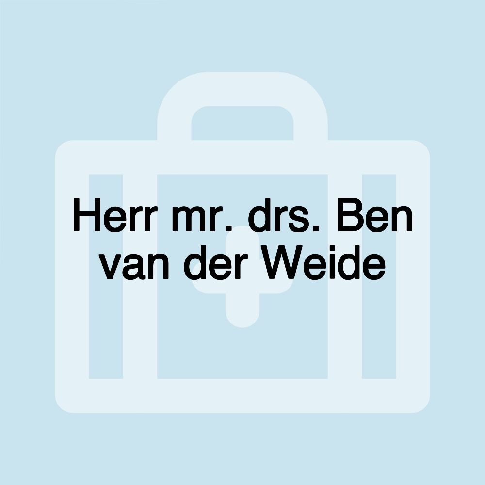 Herr mr. drs. Ben van der Weide