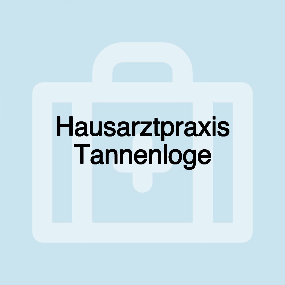 Hausarztpraxis Tannenloge