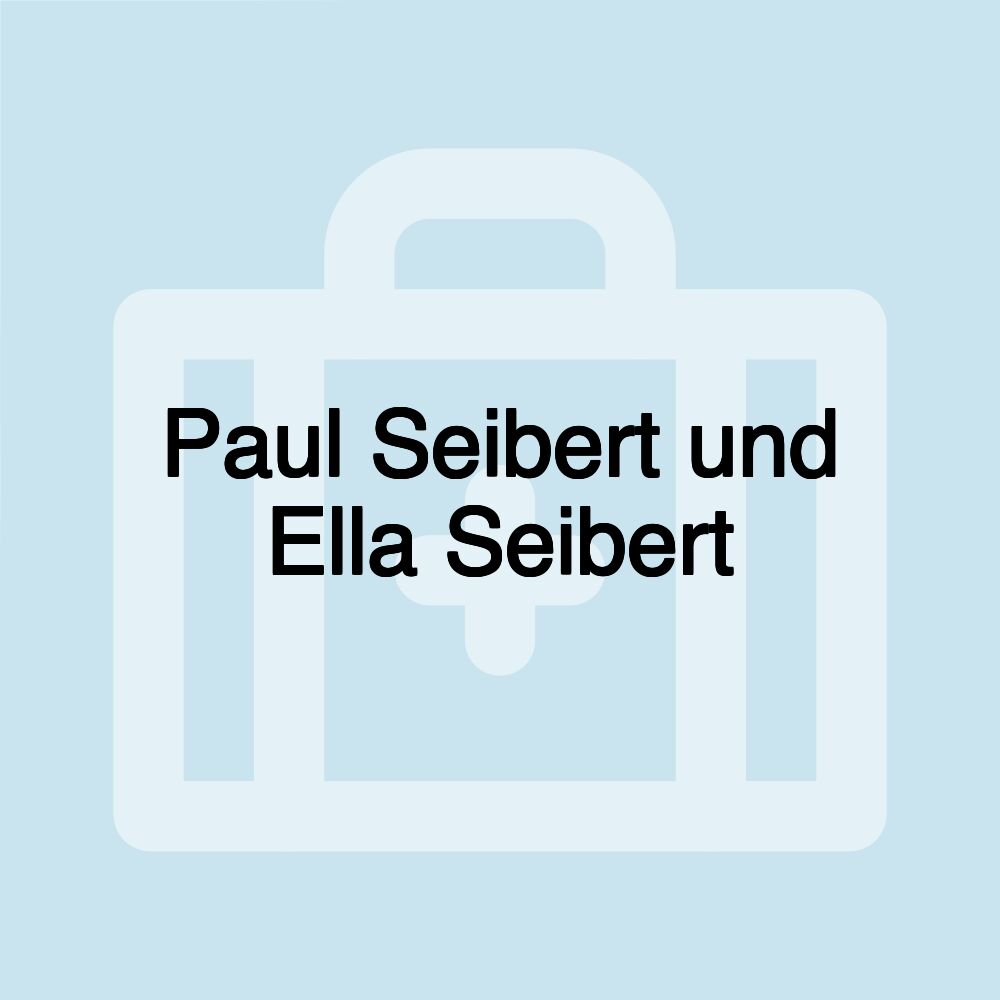 Paul Seibert und Ella Seibert