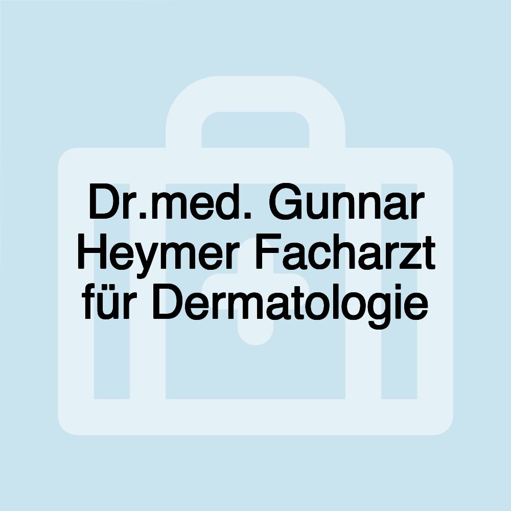 Dr.med. Gunnar Heymer Facharzt für Dermatologie