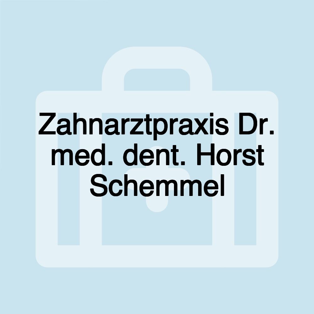 Zahnarztpraxis Dr. med. dent. Horst Schemmel