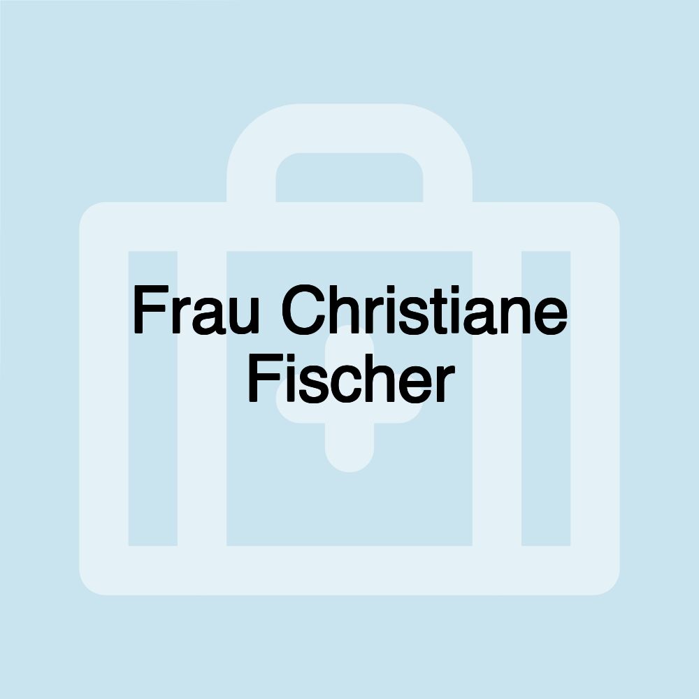 Frau Christiane Fischer