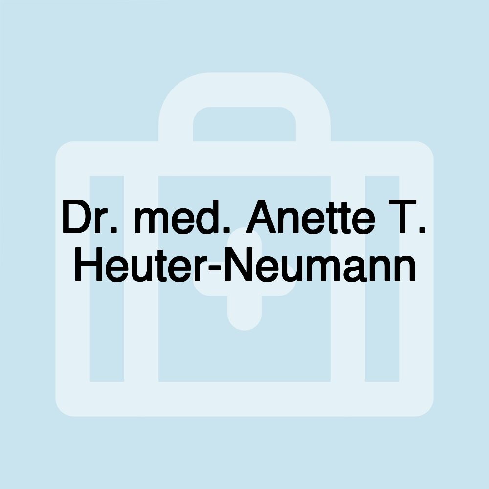 Dr. med. Anette T. Heuter-Neumann