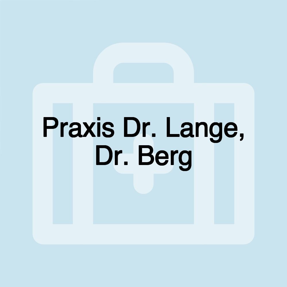 Praxis Dr. Lange, Dr. Berg