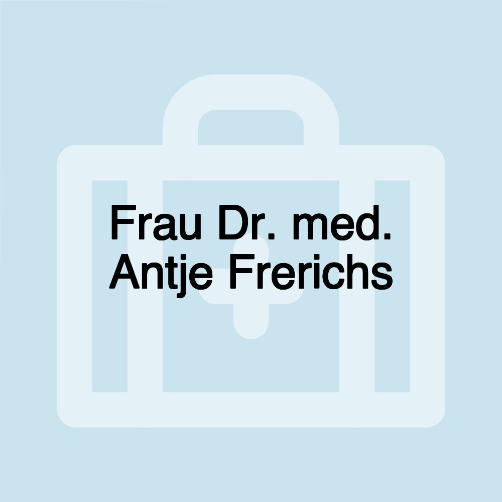 Frau Dr. med. Antje Frerichs