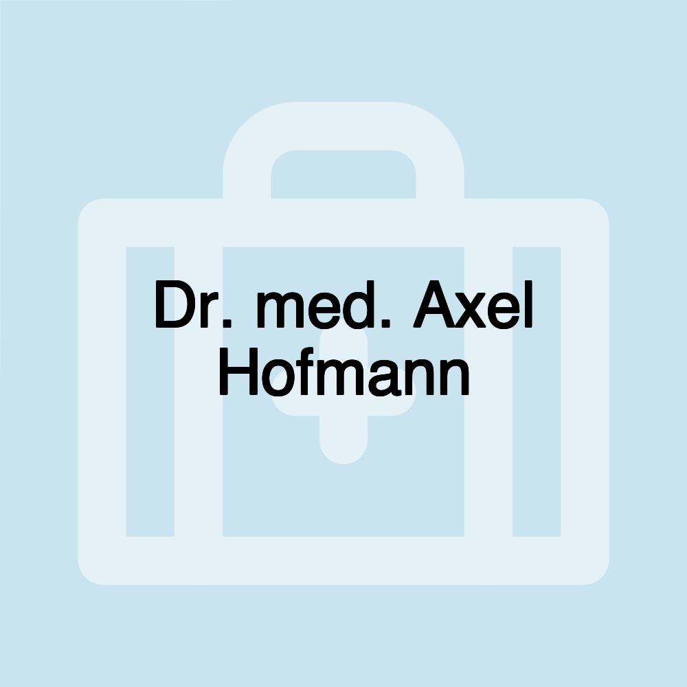 Dr. med. Axel Hofmann