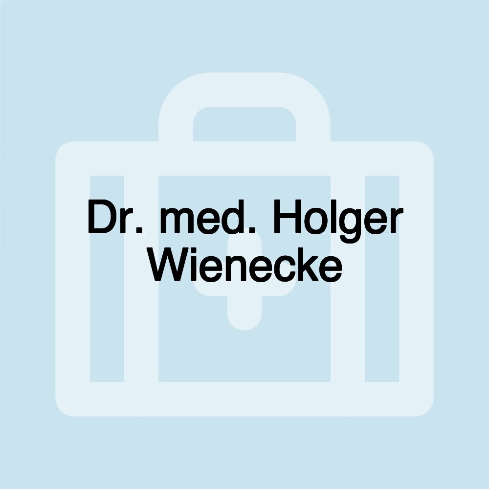 Dr. med. Holger Wienecke