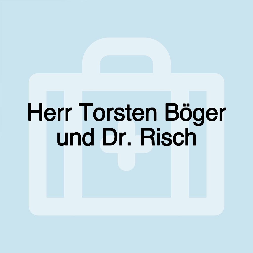 Herr Torsten Böger und Dr. Risch