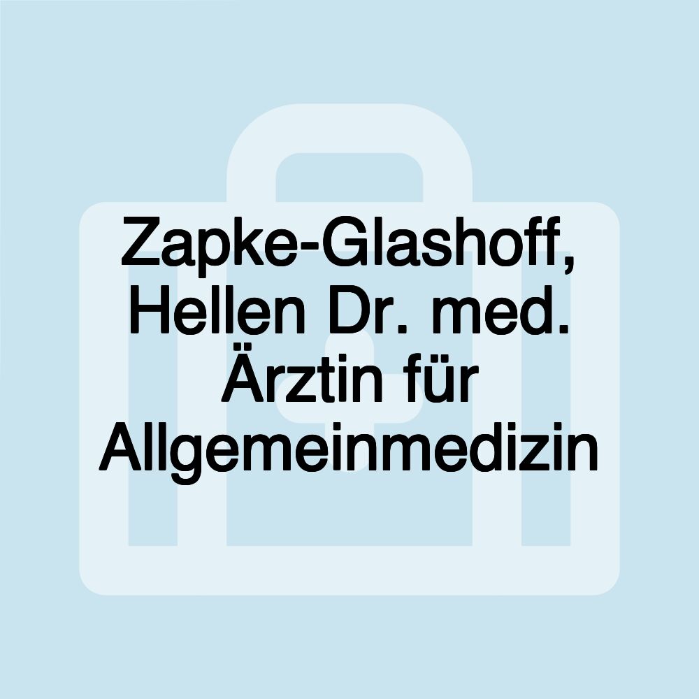 Zapke-Glashoff, Hellen Dr. med. Ärztin für Allgemeinmedizin