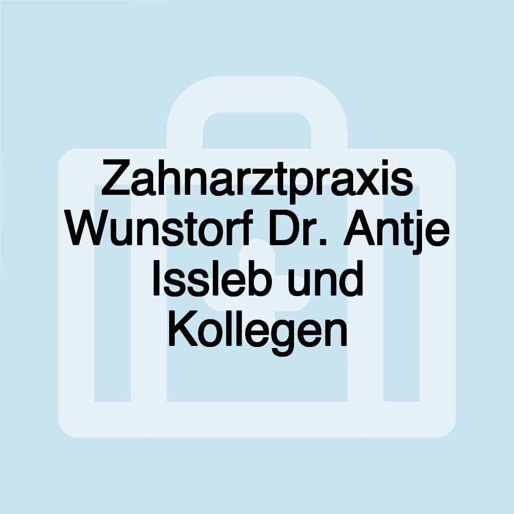 Zahnarztpraxis Wunstorf Dr. Antje Issleb und Kollegen