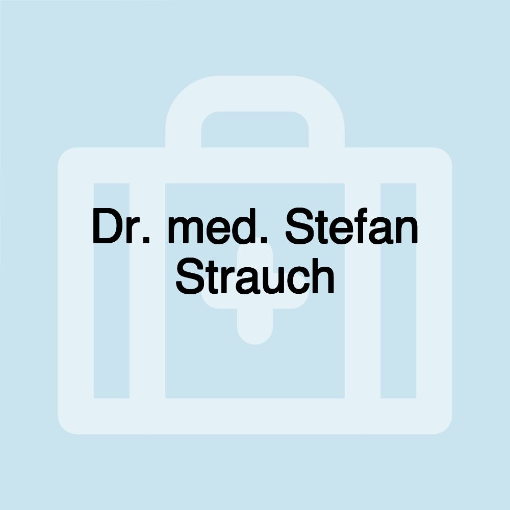 Dr. med. Stefan Strauch