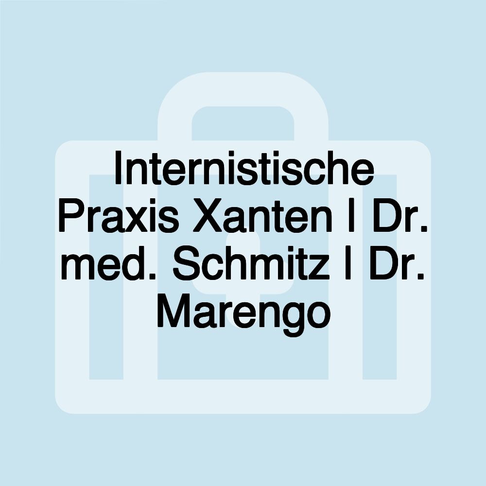 Internistische Praxis Xanten | Dr. med. Schmitz | Dr. Marengo