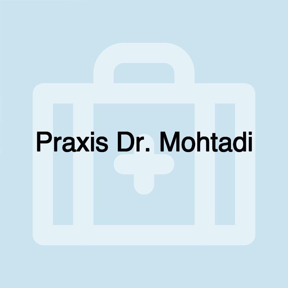 Praxis Dr. Mohtadi