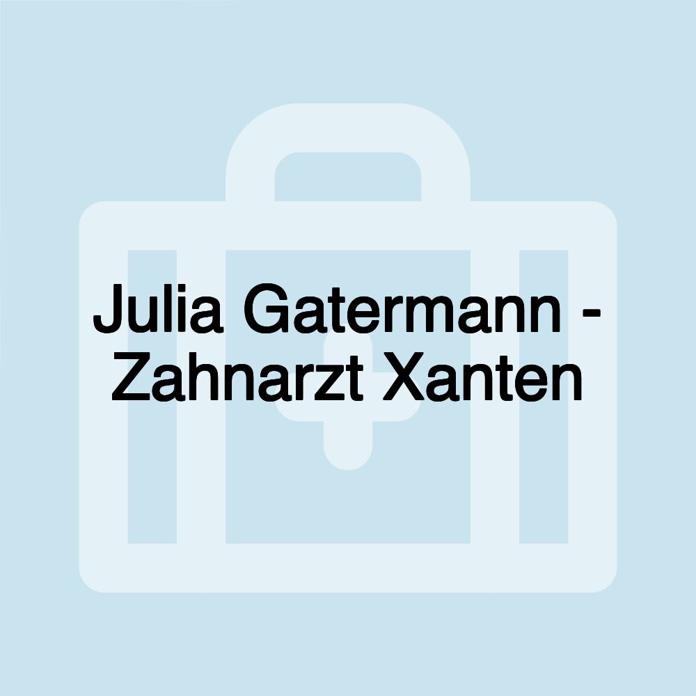 Julia Gatermann - Zahnarzt Xanten