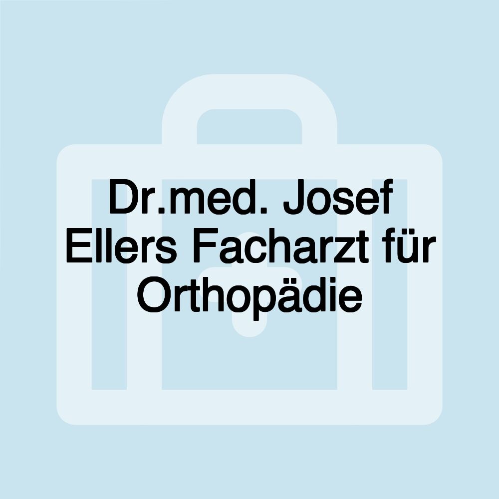 Dr.med. Josef Ellers Facharzt für Orthopädie