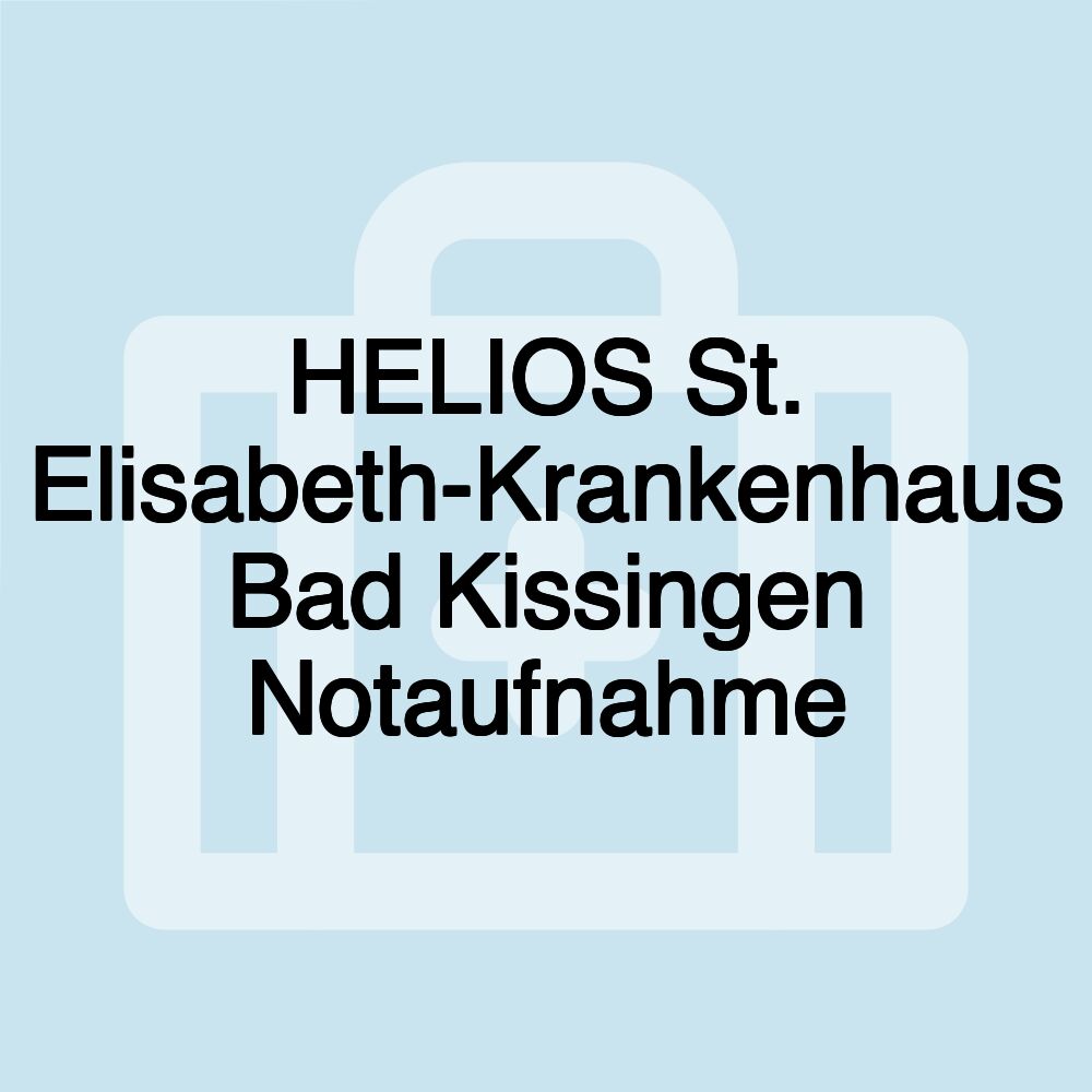 HELIOS St. Elisabeth-Krankenhaus Bad Kissingen Notaufnahme